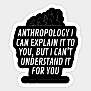 Anthropoly I cant explain it to you, but I can't understand it for you Sticker